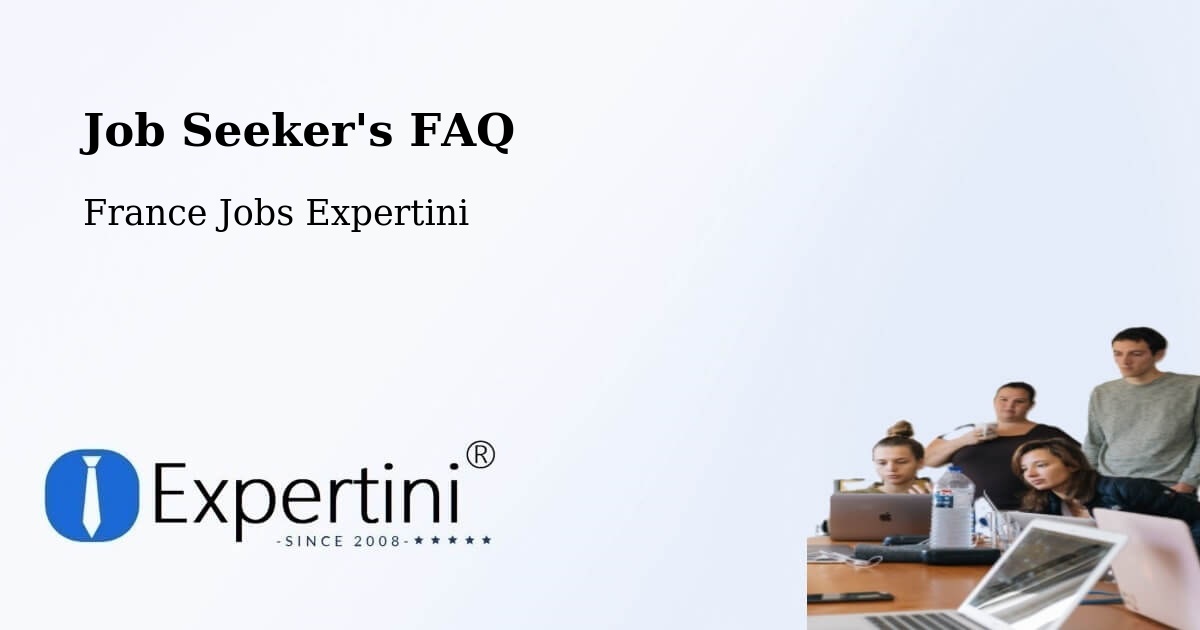 Job Seeker FAQ – Rousset - France Jobs Expertini